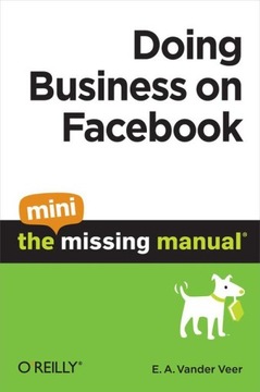 Doing Business on Facebook: The Mini Missing Manua