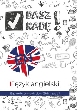 Dasz radę! Egzamin ósmoklasisty Język angielski