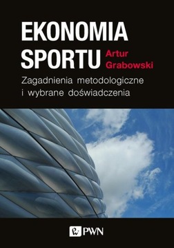 Ebook | Ekonomia sportu. Zagadnienia metodologiczne - Artur Grabowski