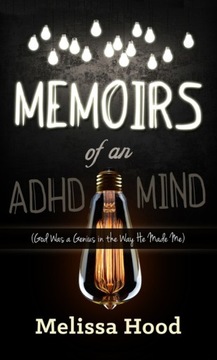 Memoirs of an ADHD Mind - Hood, Melissa EBOOK