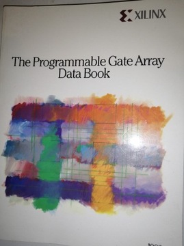 THE PROGRAMMABLE GATE ARRAY Data Book