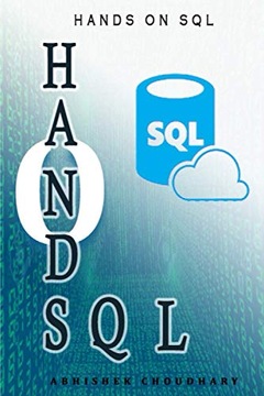 CHOUDHARY, ABHISHEK Hands on SQL