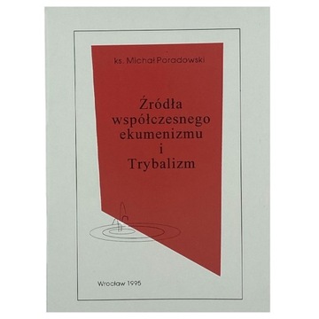 ŹRÓDŁA WSPÓŁCZESNEGO EKUMENIZMU I TRYBALIZM