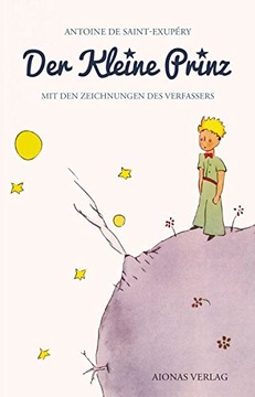 Der kleine Prinz: Antoine de Saint-Exupéry Mit Zeichnungen des Verfassers