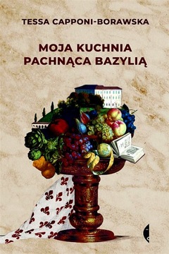 MOJA KUCHNIA PACHNĄCA BAZYLIĄ