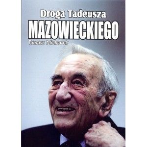 Droga Tadeusza Mazowieckiego Tomasz Mielcarek