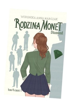 RODZINA MONET. DIAMENT. TOM 4. CZĘŚĆ 1 WERONIKA...