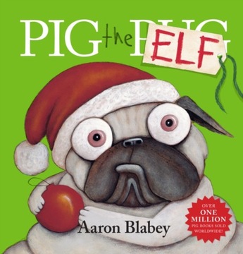 Pig the Elf - Blabey, Aaron EBOOK