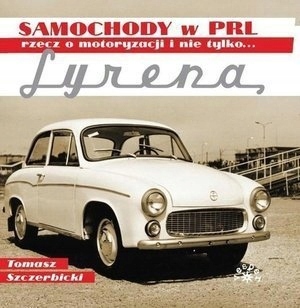 Syrena Samochody w PRL rzecz o motoryzacji i nie t
