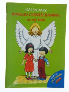 KALENDARZ MAŁEGO CHRZEŚCIJANINA NA ROK 2006