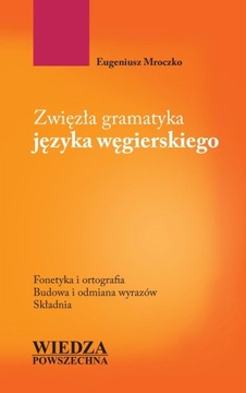 Zwięzła gramatyka języka węgierskiego - ebook