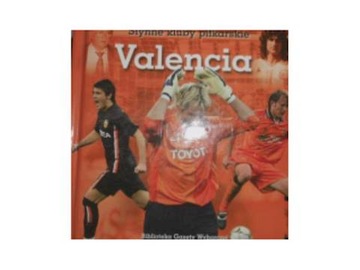 Valencia slynne kluby pilkarskie - Praca zbiorowa
