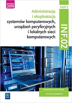 Administracja i Eksploatacja. Tech.informatyk cz.3