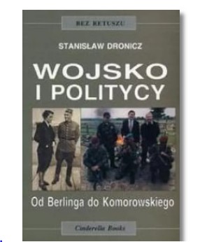 WOJSKO I POLITYCY STANISŁAW DRONICZ NOWA