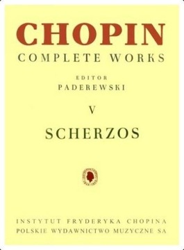 CHOPIN. COMPLETE WORKS. V SCHERZA