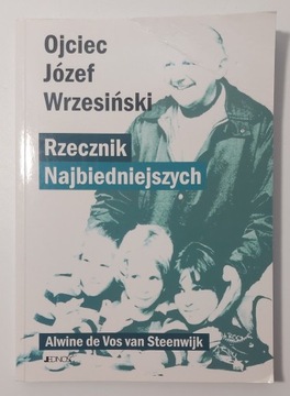 Ojciec Józef Wrzesiński Rzecznik najbiedniejszych