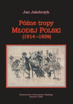 PÓŹNE TROPY MŁODEJ POLSKI (1914–1939) JAN.. EBOOK