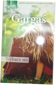 Wybacz mi - Gabriela Gargaś