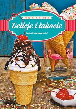 Delicje i łakocie Paulina Krajewska