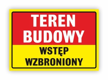 Tabliczka TEREN BUDOWY 32x22 cm UV 4 WZORY