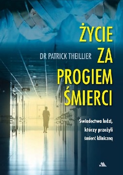 Życie za progiem śmierci