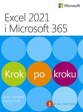 EXCEL 2021 I MICROSOFT 365 KROK PO KROKU