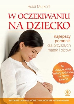 W OCZEKIWANIU NA DZIECKO Heidi Murkoff Poradnik
