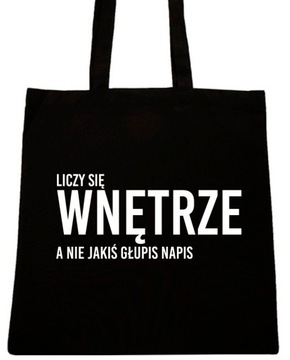 LICZY SIĘ WNĘTRZE NAPIS TORBA Z NADRUKIEM WZÓRT101