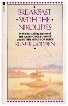 Rumer Godden BREAKFAST WITH THE NIKOLIDES