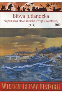 Bitwa jutlandzka 1916. Największa bitwa morska I wojny + DVD Osprey