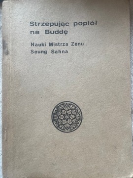 STRZEPUJĄC POPIÓŁ NA BUDDĘ Sahn