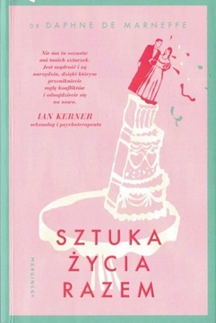 SZTUKA ŻYCIA RAZEM Daphne de Marneffe