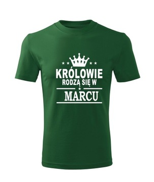 Koszulka T-shirt męska D451 KRÓLOWIE RODZĄ SIĘ W MARCU zielona rozm XS