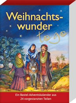 Weihnachtswunder - to go: Ein Bastel-Adventskalender aus 24 vorgestanzten T