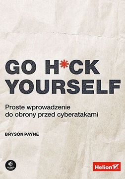 GO H*CK YOURSELF. PROSTE WPROWADZENIE DO OBRONY PR