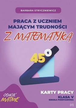 Praca z uczniem mającym trudności z matematyką 5 Szkoła podstawowa Nowik