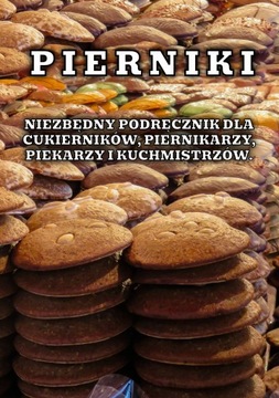 Pierniki. Niezbędny podręcznik dla cukierników, pi