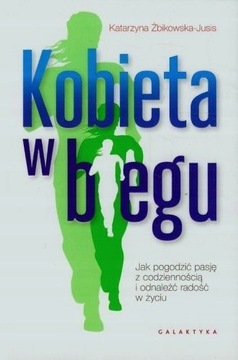 Kobieta w biegu Katarzyna Żbikowska-Jusis Jak pogo