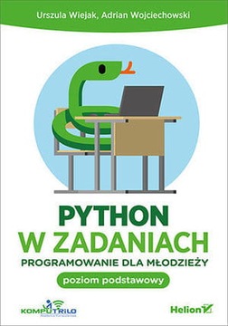 PYTHON W ZADANIACH PROGRAMOWANIE DLA MŁODZIEŻY