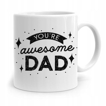 KUBEK NA DZIEŃ OJCA DLA TATY YOU ARE AWESOME DAD z Nadrukiem ze Zdjęciem