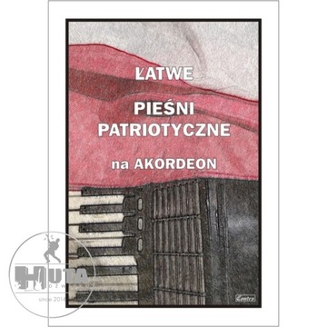 NUTY NA AKORDEON: Łatwe pieśni patriotyczne