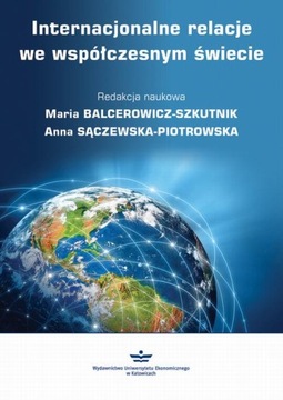 INTERNACJONALNE RELACJE WE WSPÓŁCZESNYM Ś.. EBOOK