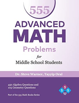 Oral, Tayyip555 Advanced Math Problems for Middle School Students: 450 Alge