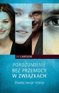 Porozumienie bez przemocy w związkach -Liv Larsson