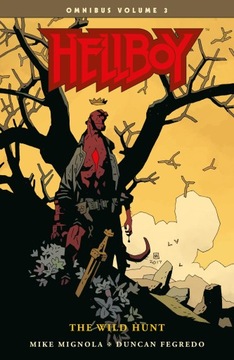 Mike Mignola Hellboy Omnibus Volume 3: The Wild Hunt (Hellboy Omnibus: the