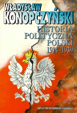 Konopczyński * Historia polityczna Polski 1914-1939