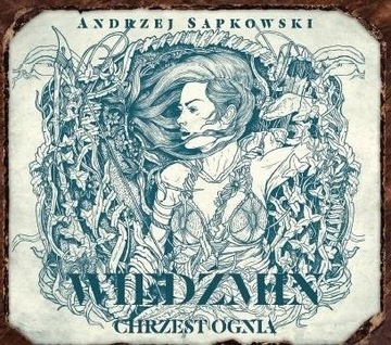 WIEDŹMIN 5- CHRZEST OGNIA. AUDIOBOOK ANDRZEJ SAPKOWSKI