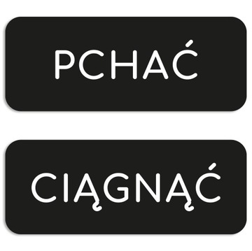 Naklejki PCHAĆ CIĄGNĄĆ 14x5,5 cm