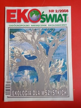 EkoŚwiat, miesięcznik ekologiczny, nr 2/2008, luty 2008