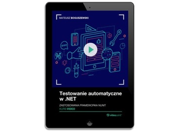Testowanie automatyczne w .NET. Kurs video